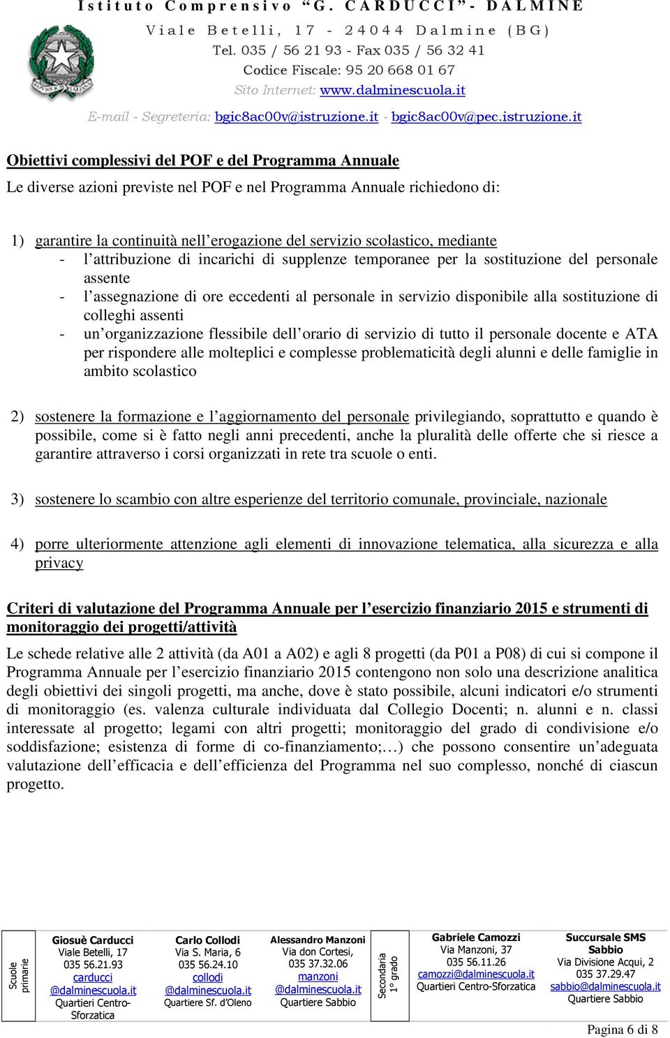 colleghi assenti - un organizzazione flessibile dell orario di servizio di tutto il personale docente e ATA per rispondere alle molteplici e complesse problematicità degli alunni e delle famiglie in