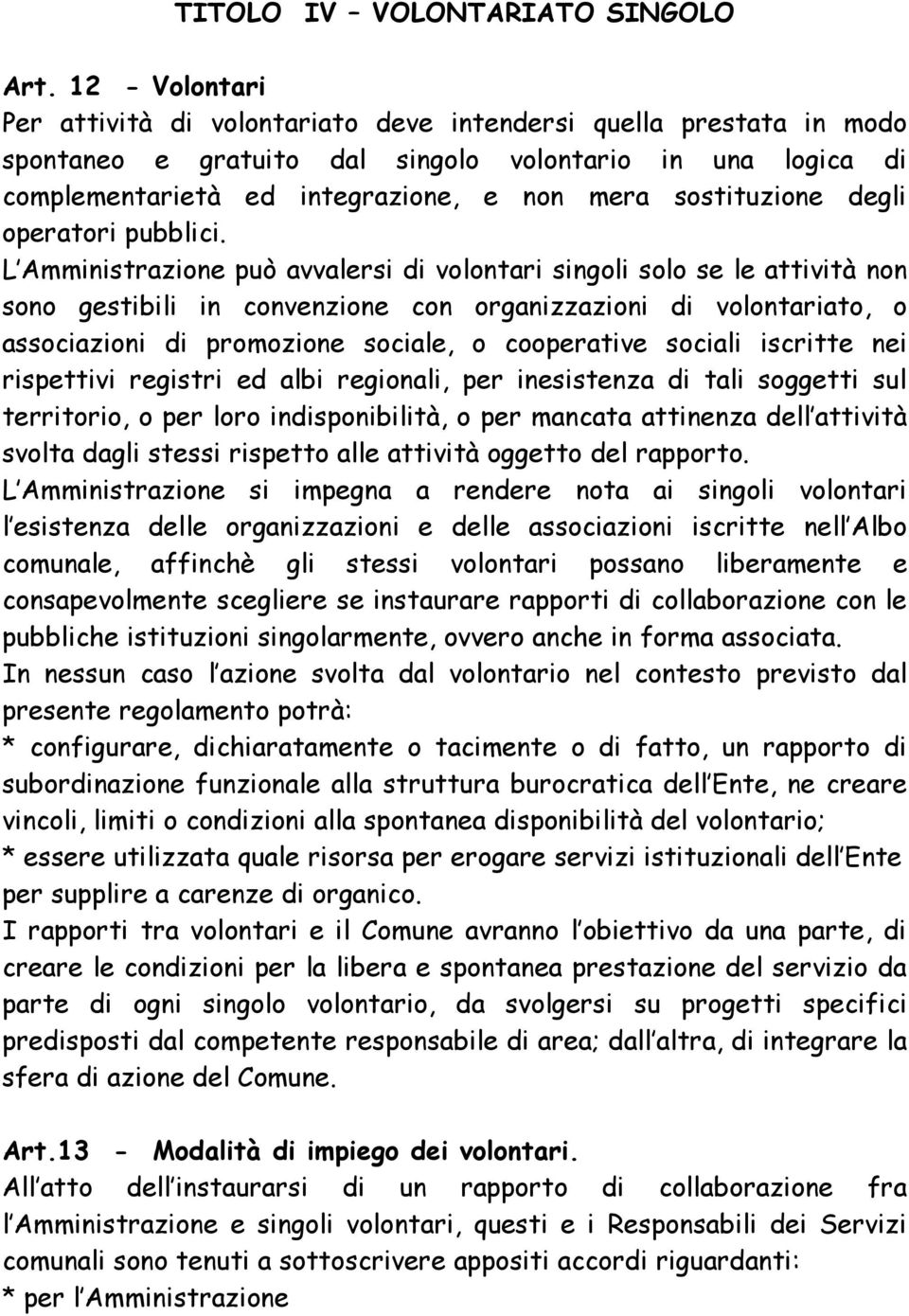 sostituzione degli operatori pubblici.