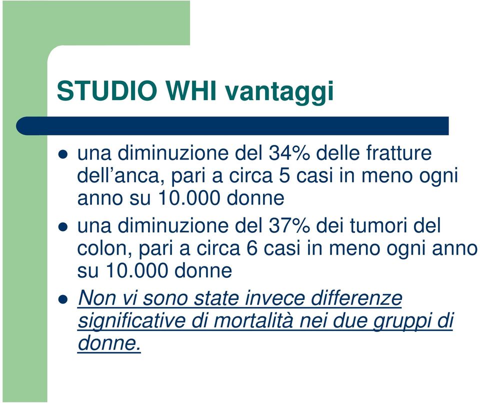 000 donne una diminuzione del 37% dei tumori del colon, pari a circa 6 casi