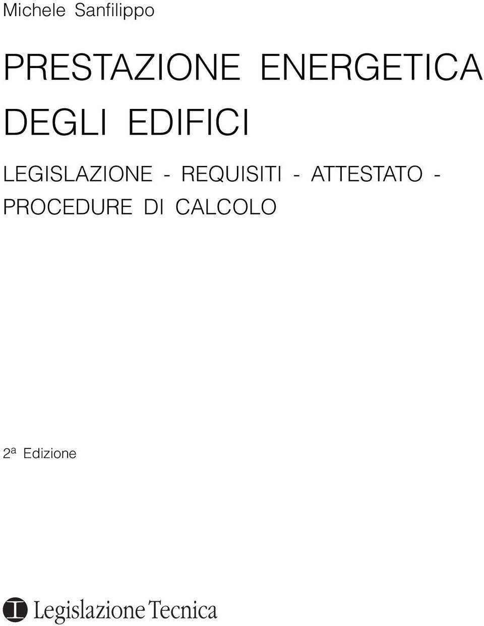 LEGISLAZIONE - REQUISITI -