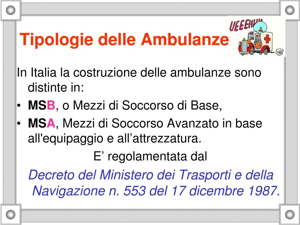 Avanzato in base all'equipaggio e all attrezzatura attrezzatura.