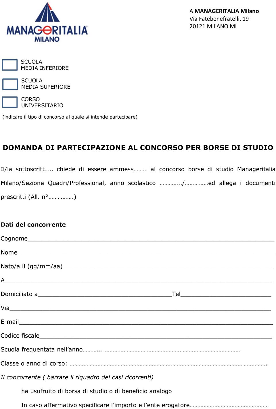 . al concorso borse di studio Manageritalia Milano/Sezione Quadri/Professional, anno scolastico../ ed allega i documenti prescritti (All. n.