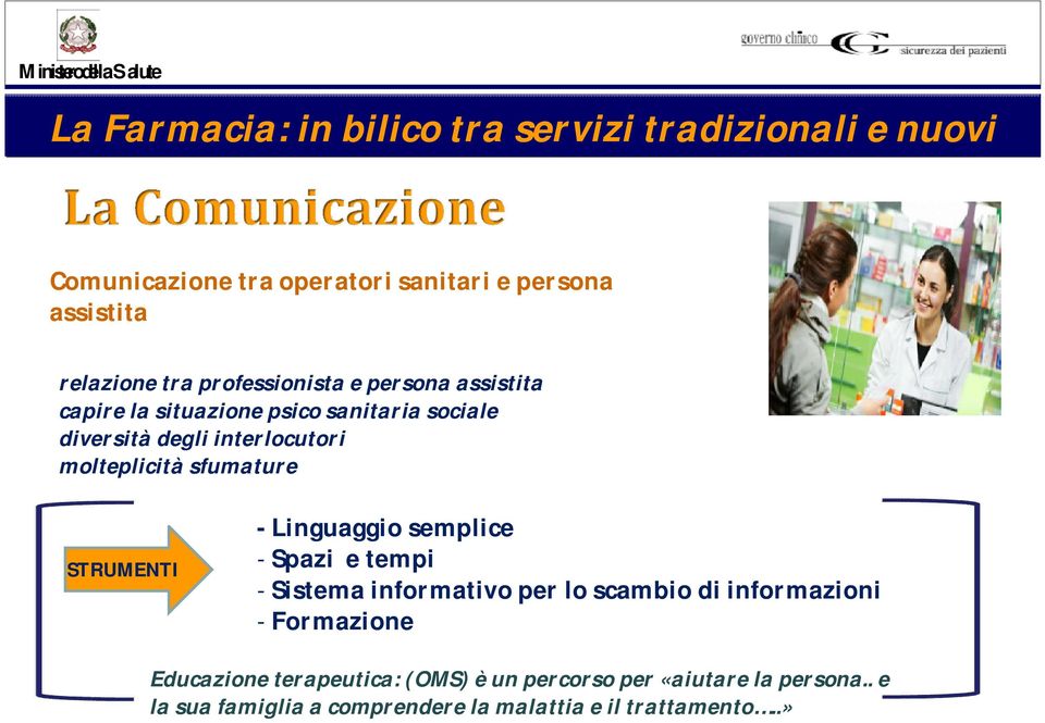 sfumature STRUMENTI - Linguaggio semplice - Spazi e tempi - Sistema informativo per lo scambio di informazioni - Formazione