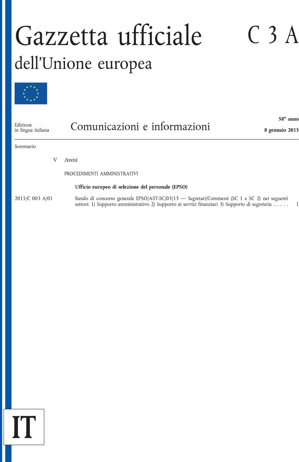 (EPSO) 2015/C 003 A/01 Bando di concorso generale EPSO/AST-SC/03/15 Segretari/Commessi (SC 1 e SC 2) nei