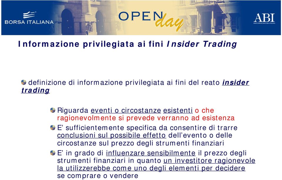 conclusioni sul possibile effetto dell evento o delle circostanze sul prezzo degli strumenti finanziari E in grado di influenzare