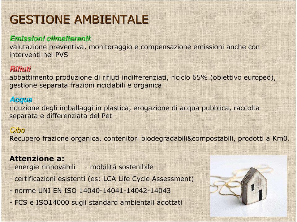 pubblica, raccolta separata e differenziata del Pet Cibo Recupero frazione organica, contenitori biodegradabili&compostabili, prodotti a Km0.
