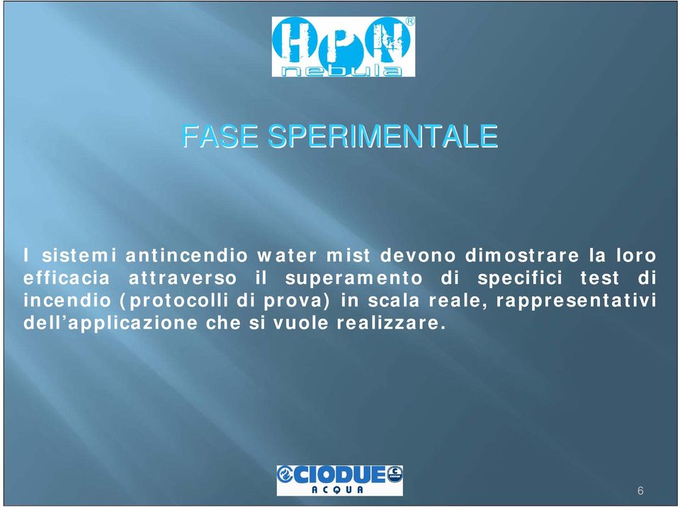 specifici test di incendio (protocolli di prova) in scala