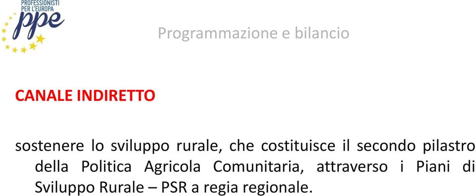 della Politica Agricola Comunitaria,