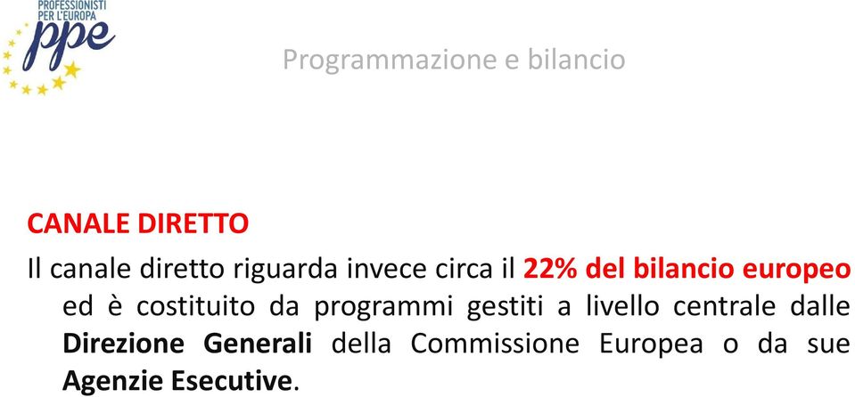 programmi gestiti a livello centrale dalle Direzione