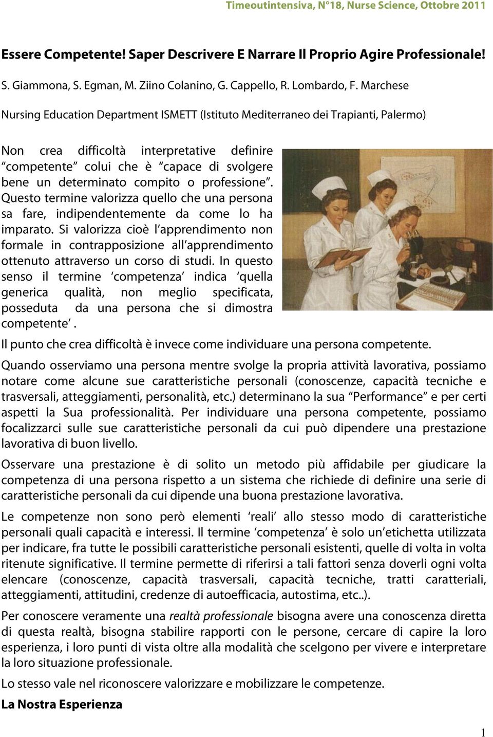 compito o professione. Questo termine valorizza quello che una persona sa fare, indipendentemente da come lo ha imparato.