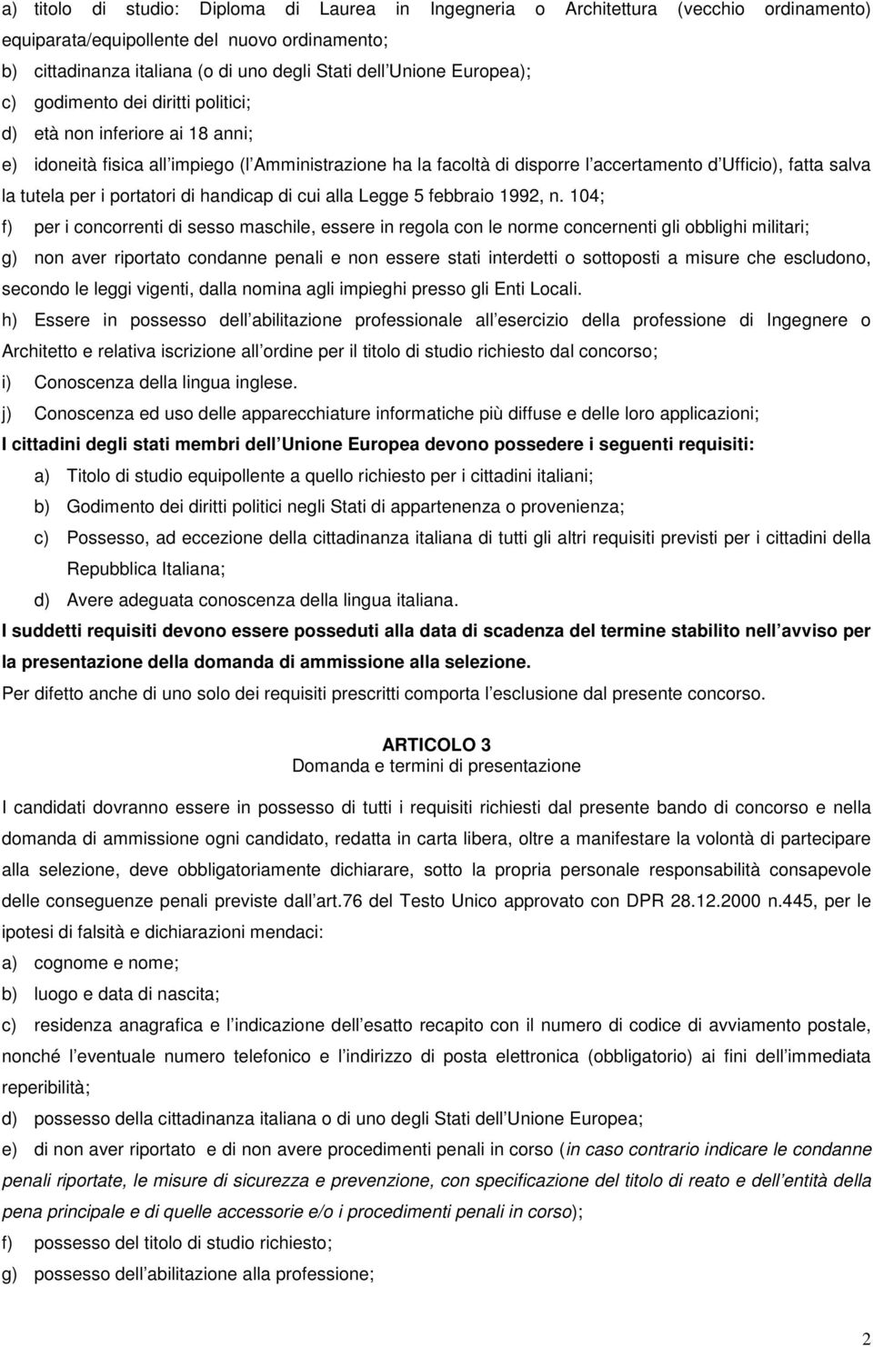 tutela per i portatori di handicap di cui alla Legge 5 febbraio 1992, n.