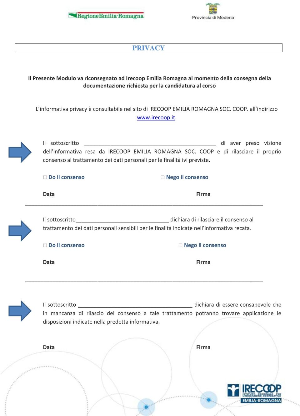 COOP e di rilasciare il proprio consenso al trattamento dei dati personali per le finalità ivi previste.