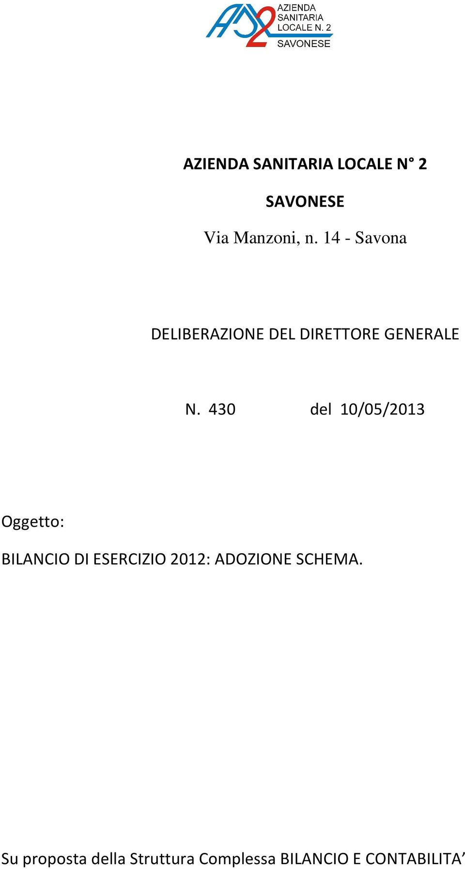 430 del 10/05/2013 Oggetto: BILANCIO DI ESERCIZIO 2012: