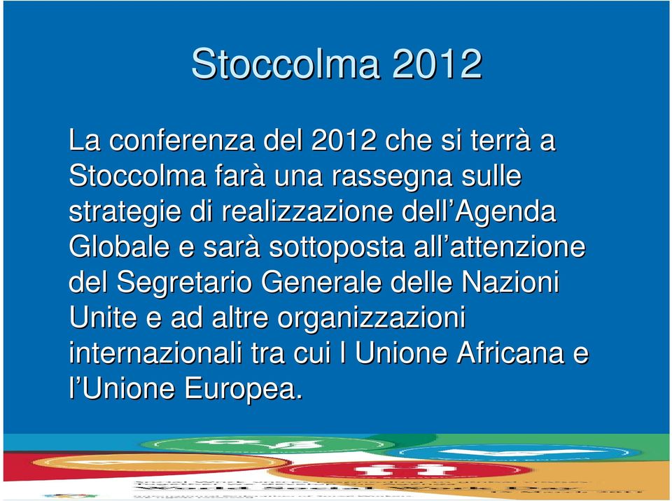 sottoposta all attenzione attenzione del Segretario Generale delle Nazioni