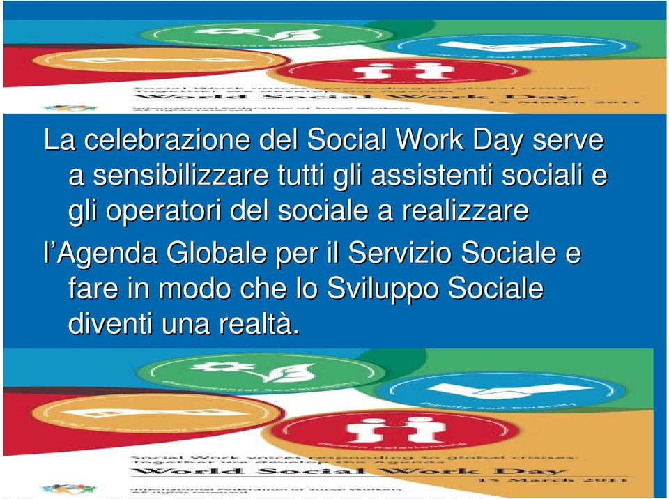 operatori del sociale a realizzare l Agenda Globale per