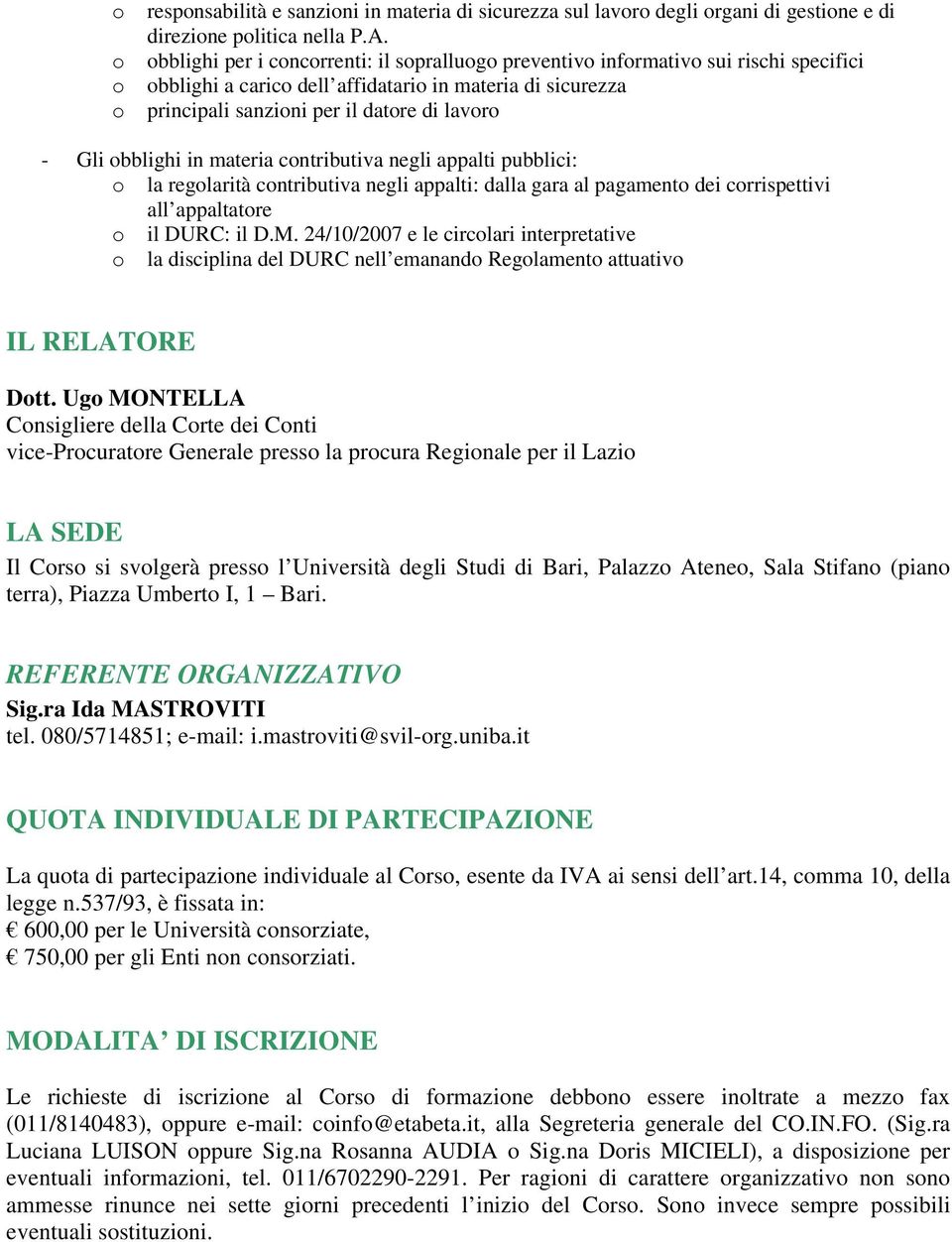 cntributiva negli appalti pubblici: la reglarità cntributiva negli appalti: dalla gara al pagament dei crrispettivi all appaltatre il DURC: il D.M.