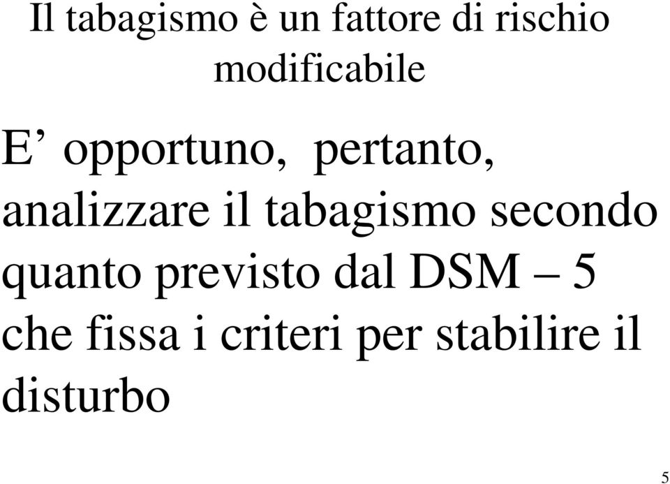 analizzare il tabagismo secondo quanto