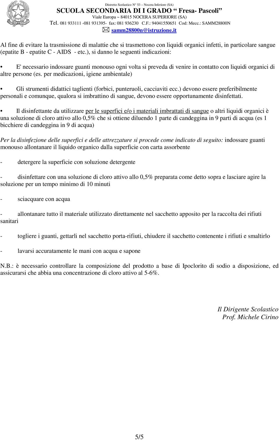 per medicazioni, igiene ambientale) Gli strumenti didattici taglienti (forbici, punteruoli, cacciaviti ecc.