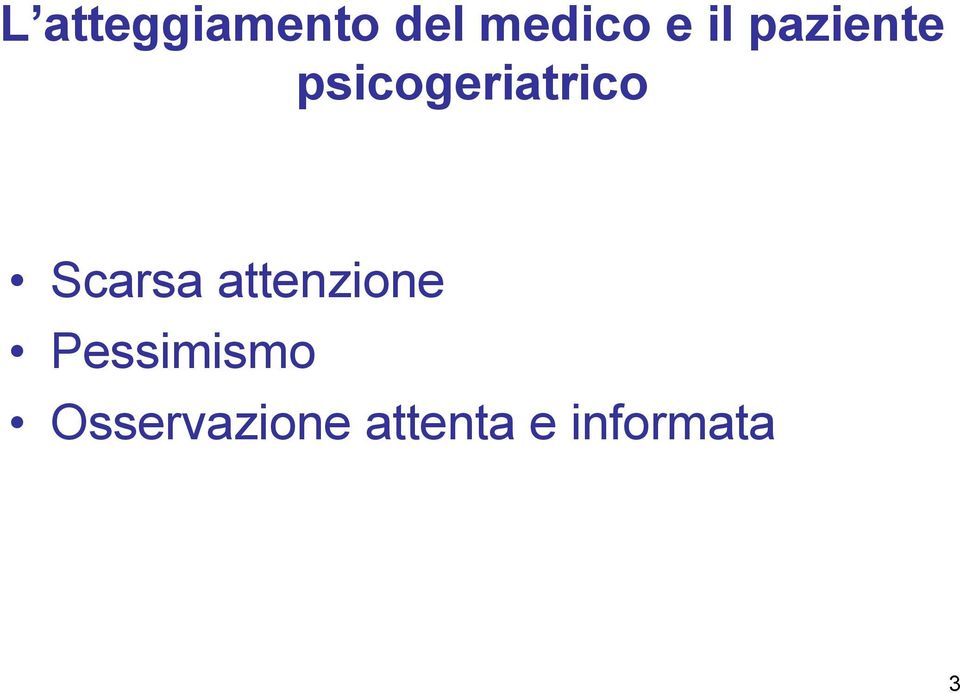 Scarsa attenzione Pessimismo