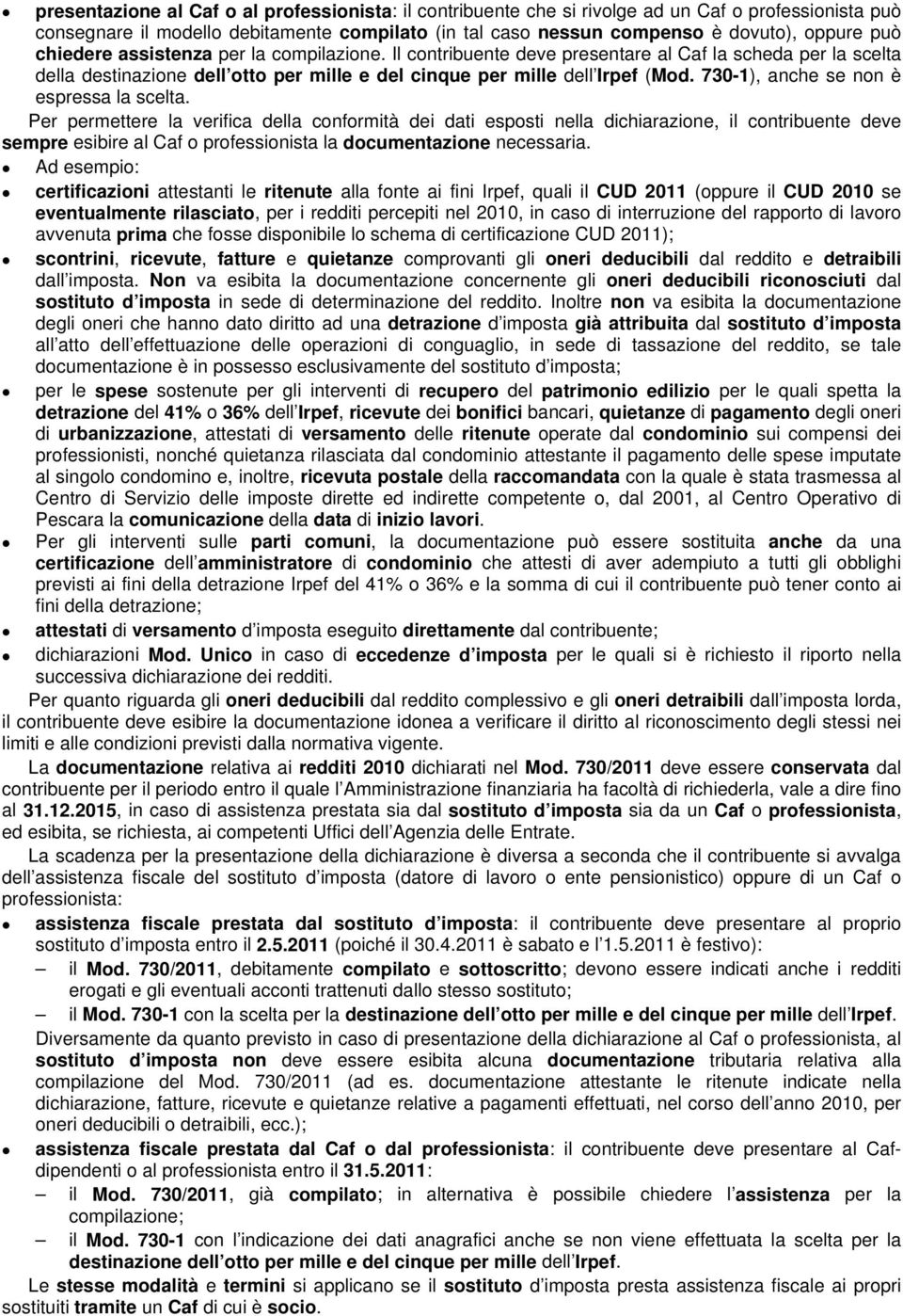 730-1), anche se non è espressa la scelta.