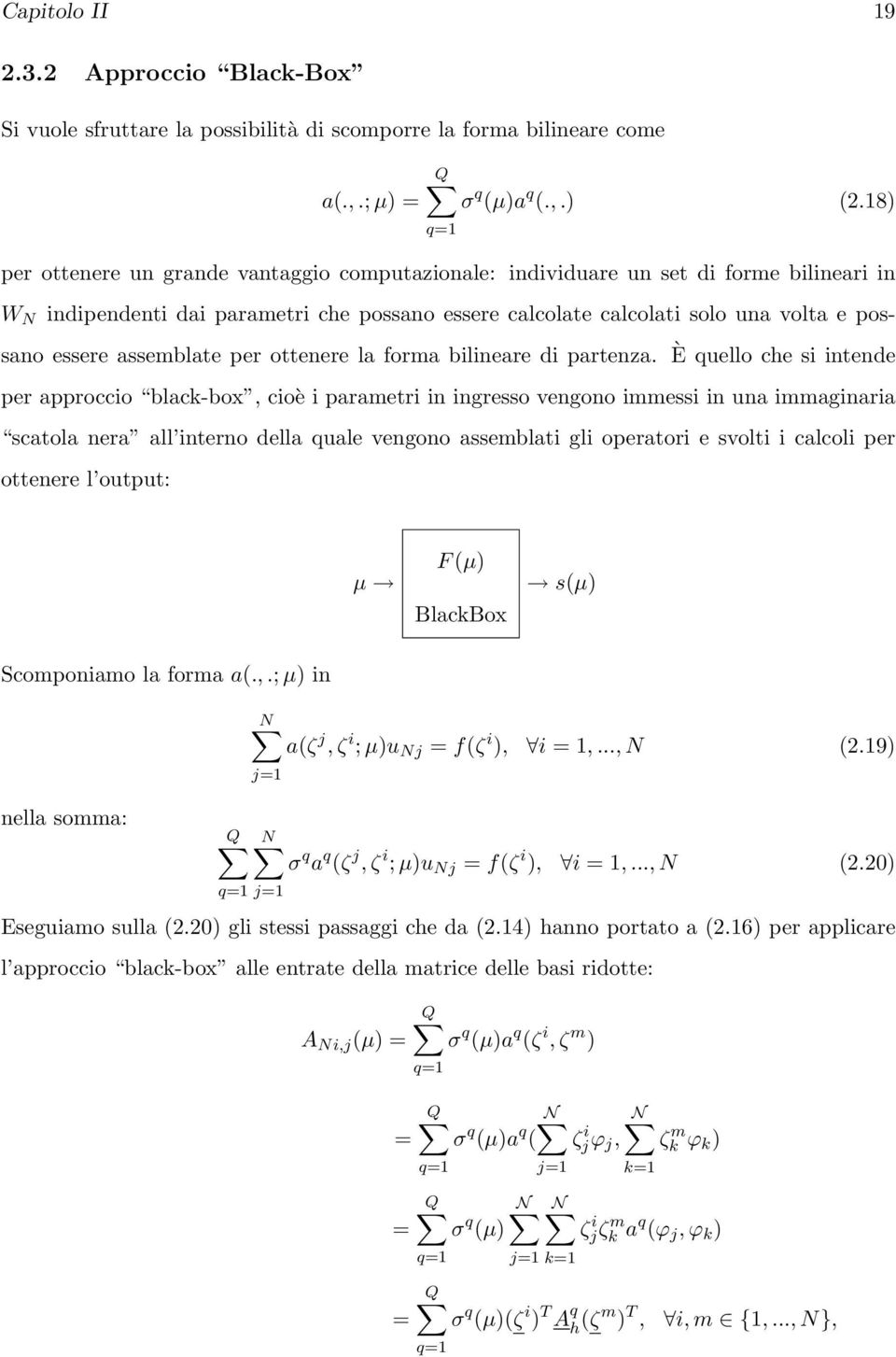 assemblate per ottenere la forma bilineare di partenza.