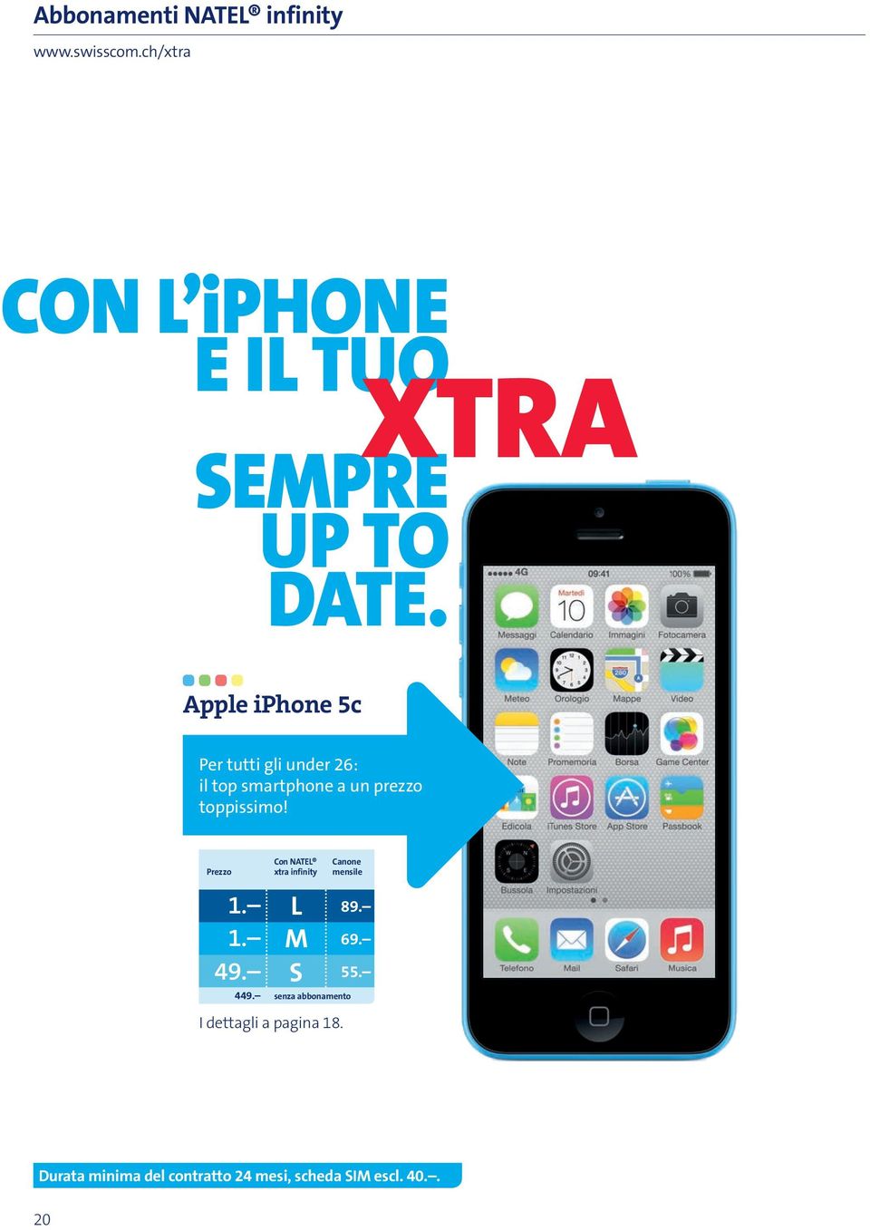 XTRA Apple iphone 5c Per tutti gli under 26: il top smartphone a un prezzo