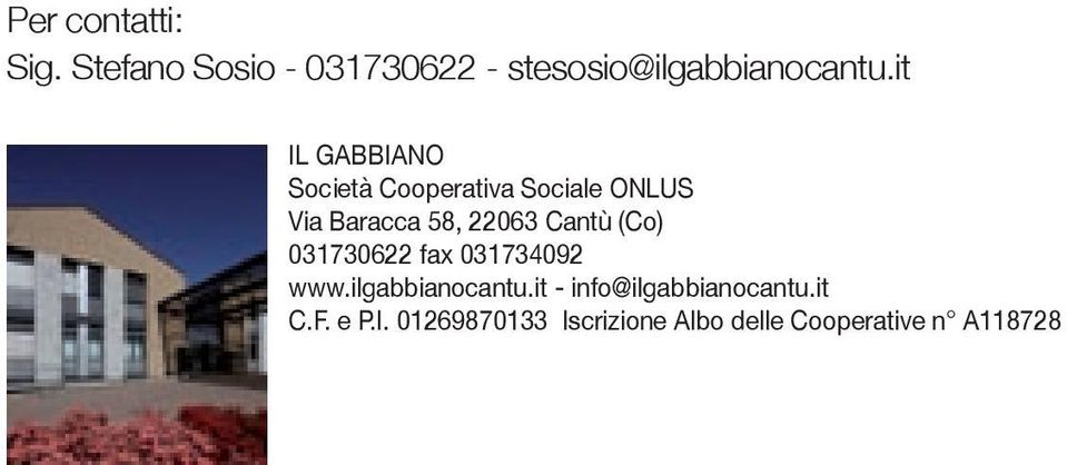 Cantù (Co) 031730622 fax 031734092 www.ilgabbianocantu.