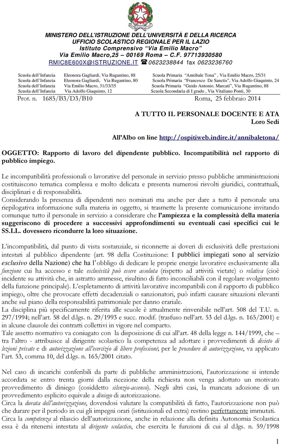 Le incompatibilità professionali o lavorative del personale in servizio presso pubbliche amministrazioni costituiscono tematica complessa e molto delicata e presenta numerosi risvolti giuridici,