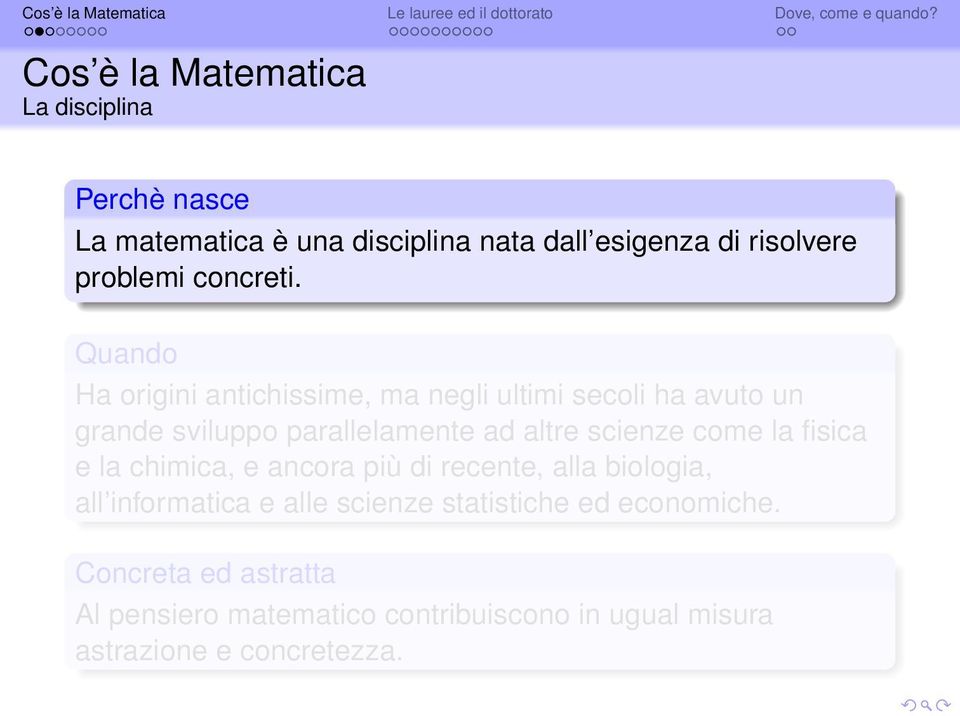 Quando Ha origini antichissime, ma negli ultimi secoli ha avuto un grande sviluppo parallelamente ad altre scienze