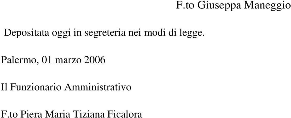 Palermo, 01 marzo 2006 Il Funzionario