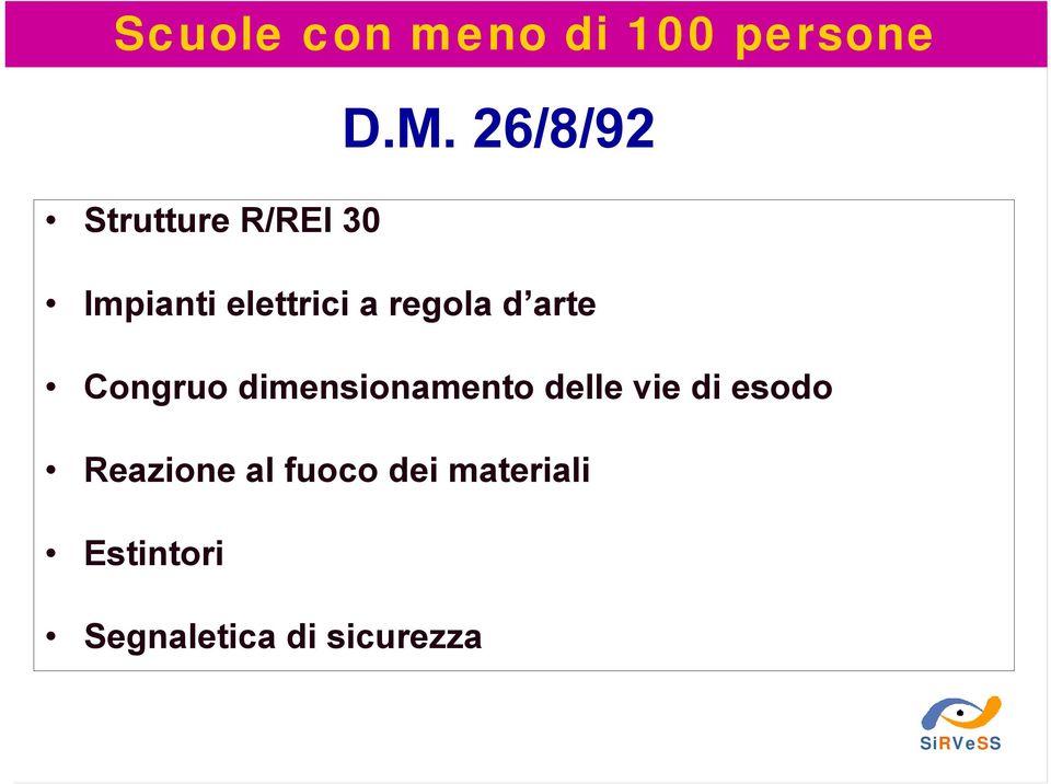 regola d arte Congruo dimensionamento delle vie di