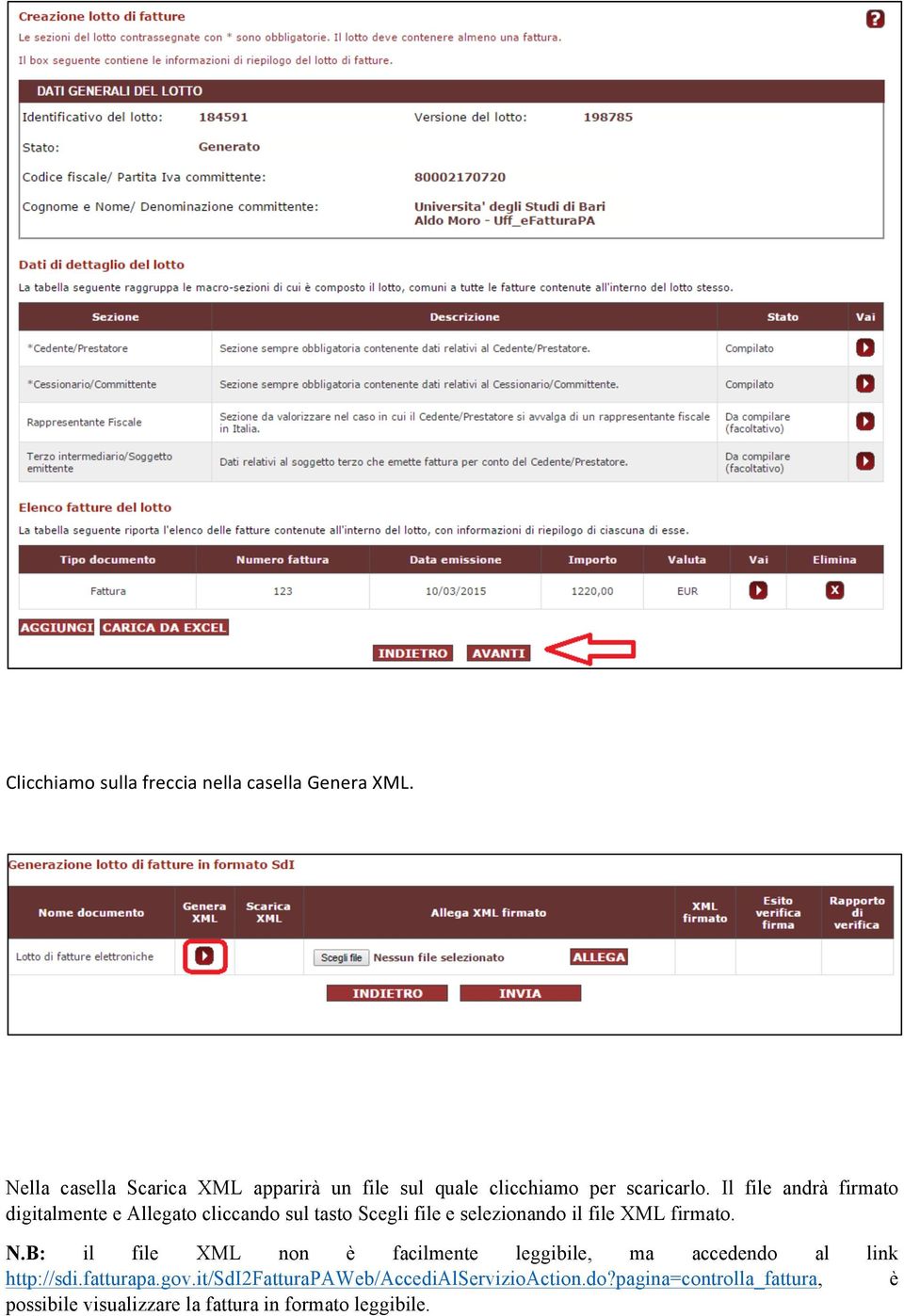 Il file andrà firmato digitalmente e Allegato cliccando sul tasto Scegli file e selezionando il file XML firmato. N.