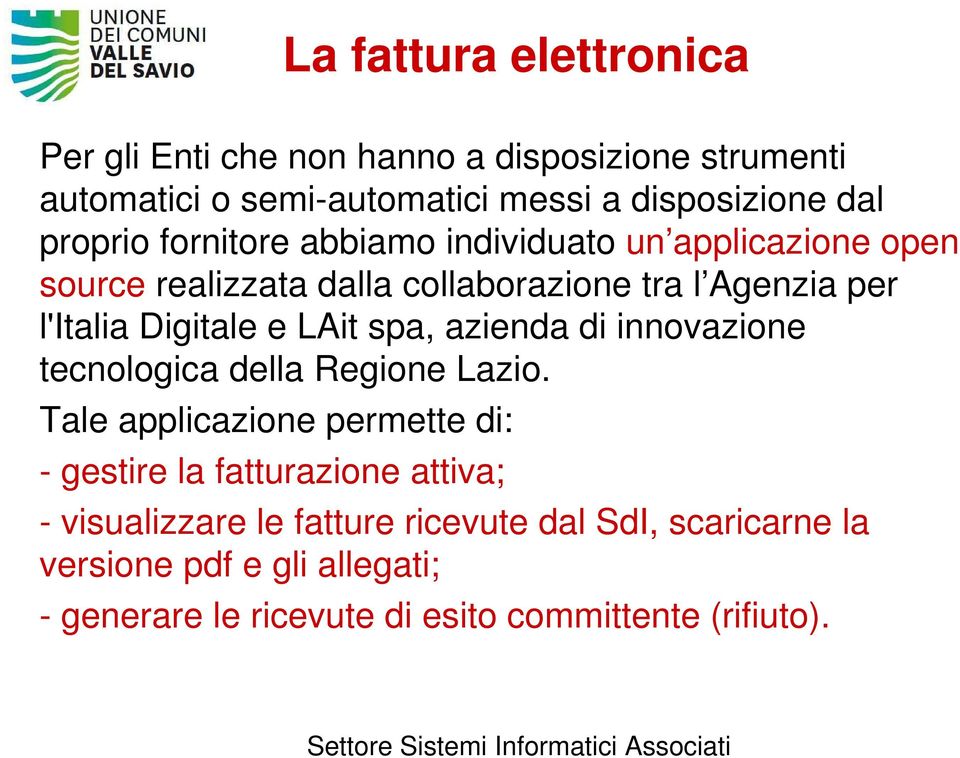 azienda di innovazione tecnologica della Regione Lazio.