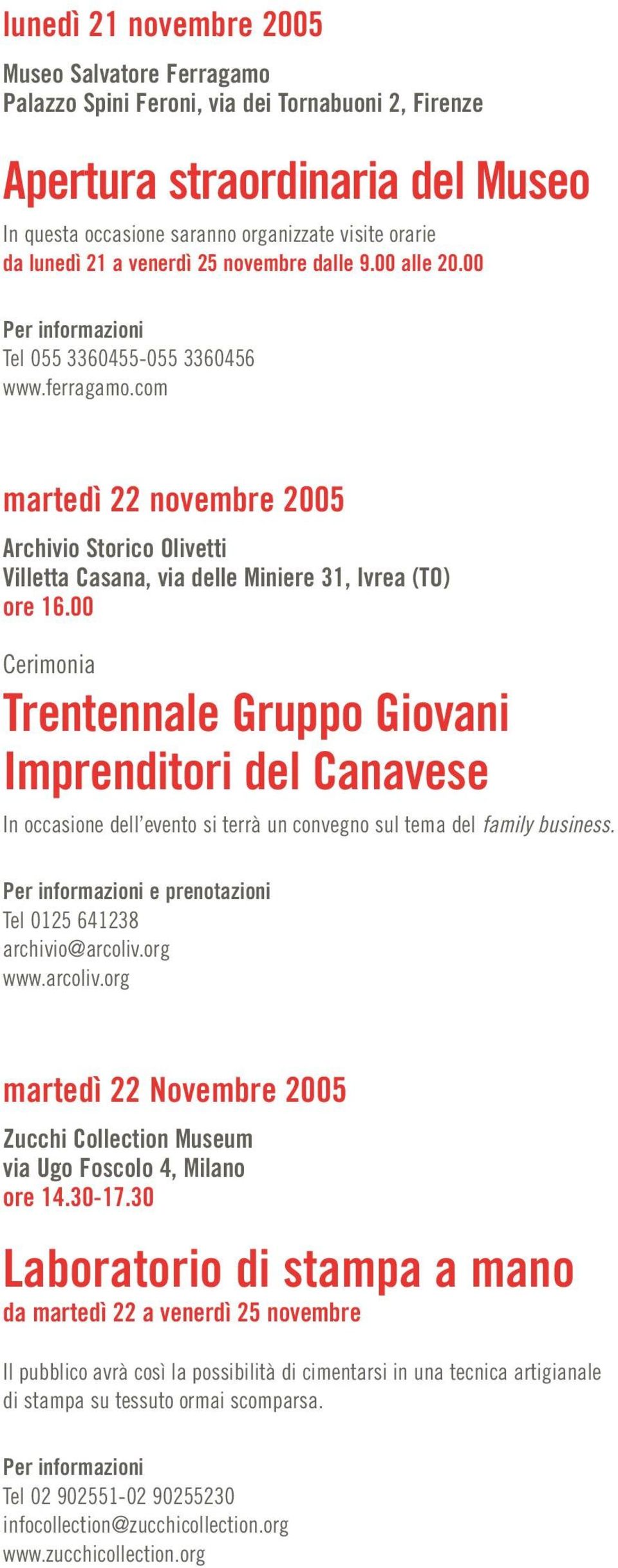 com martedì 22 novembre 2005 Archivio Storico Olivetti Villetta Casana, via delle Miniere 31, Ivrea (TO) ore 16.