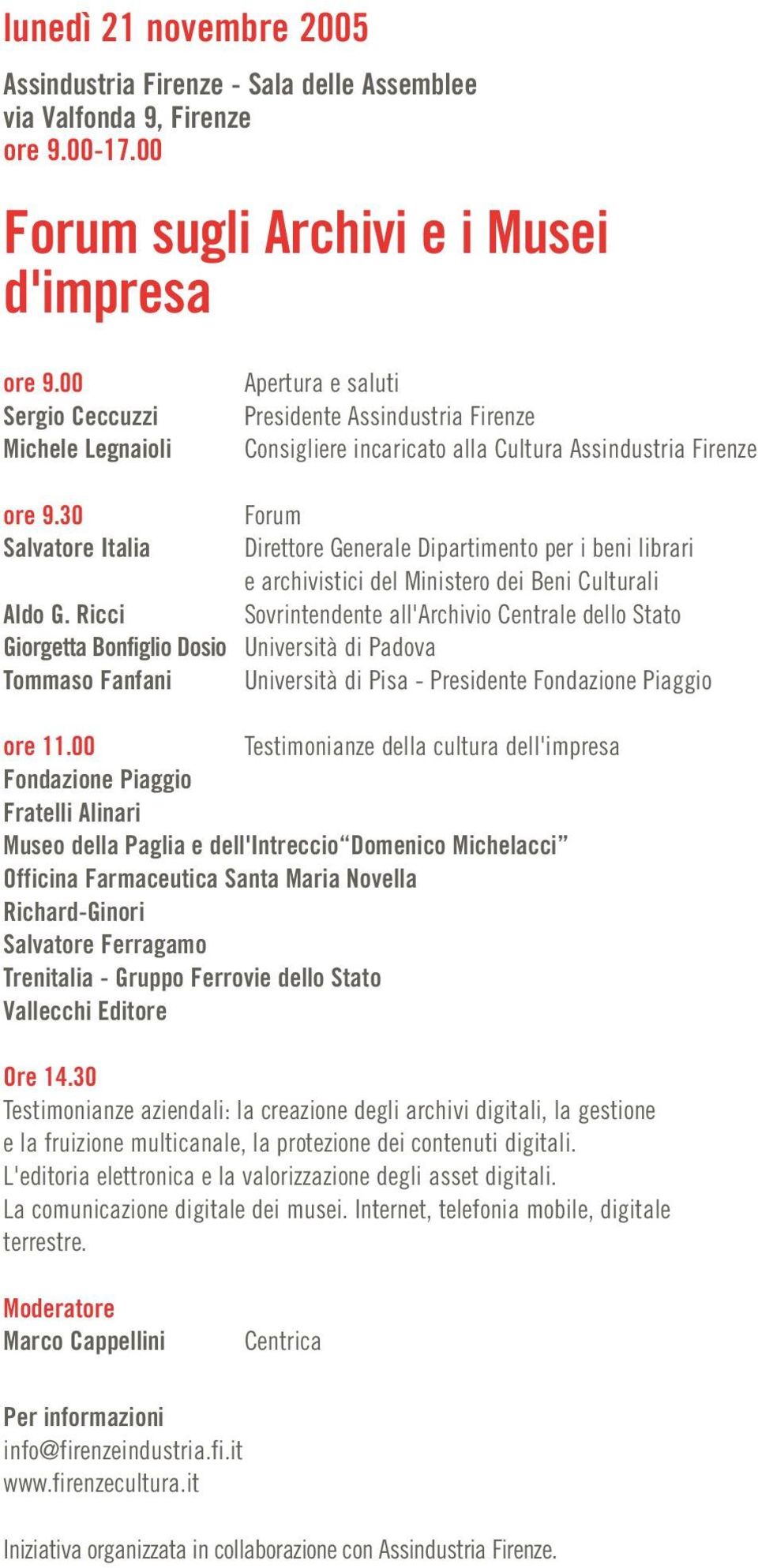 30 Forum Salvatore Italia Direttore Generale Dipartimento per i beni librari e archivistici del Ministero dei Beni Culturali Aldo G.