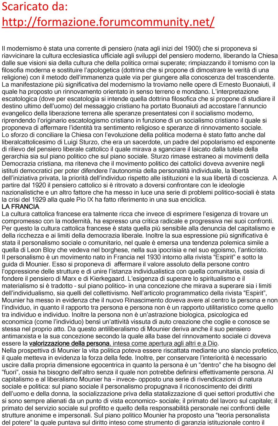 una religione) con il metodo dell immanenza quale via per giungere alla conoscenza del trascendente.