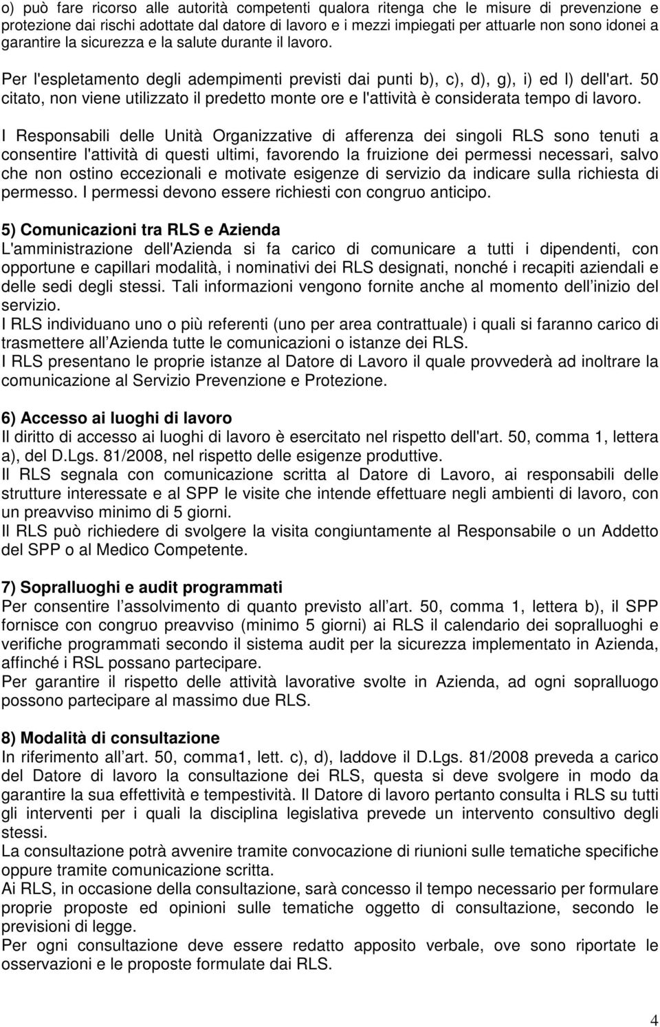 50 citato, non viene utilizzato il predetto monte ore e l'attività è considerata tempo di lavoro.