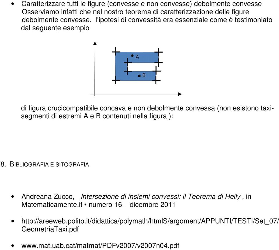 taisegmenti di estremi A e B contenuti nella figura ): 8.