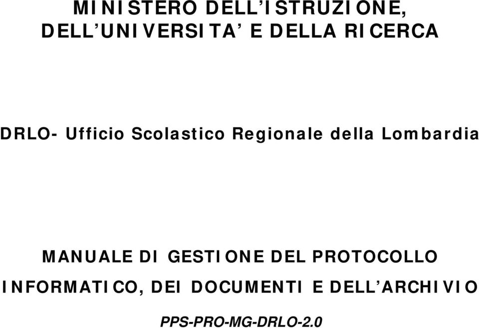 Lombardia MANUALE DI GESTIONE DEL PROTOCOLLO