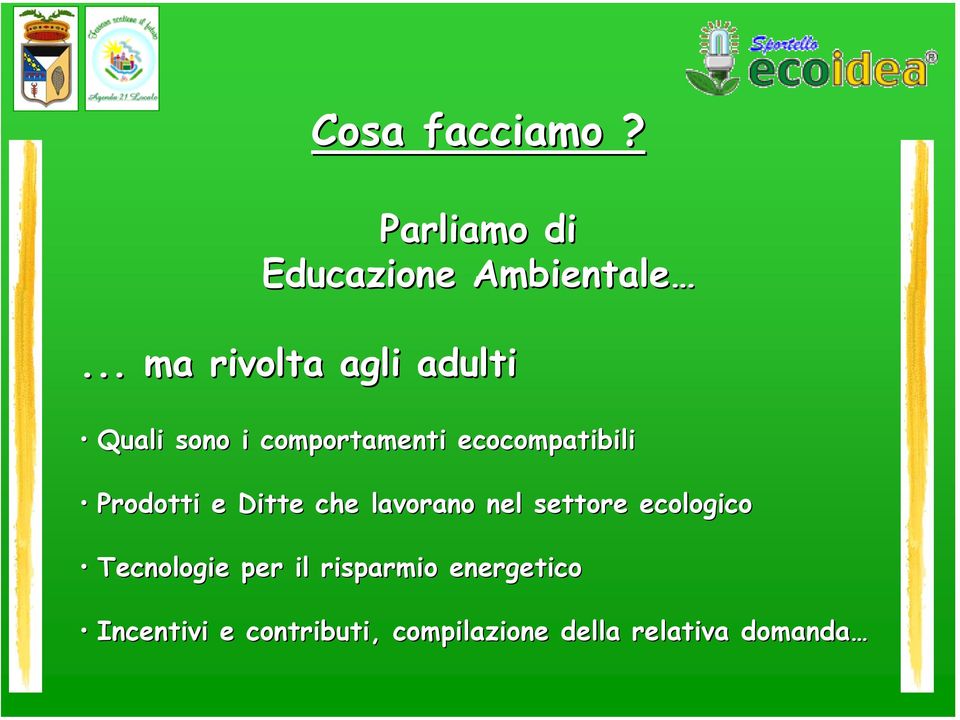 ecocompatibili Prodotti e Ditte che lavorano nel settore ecologico