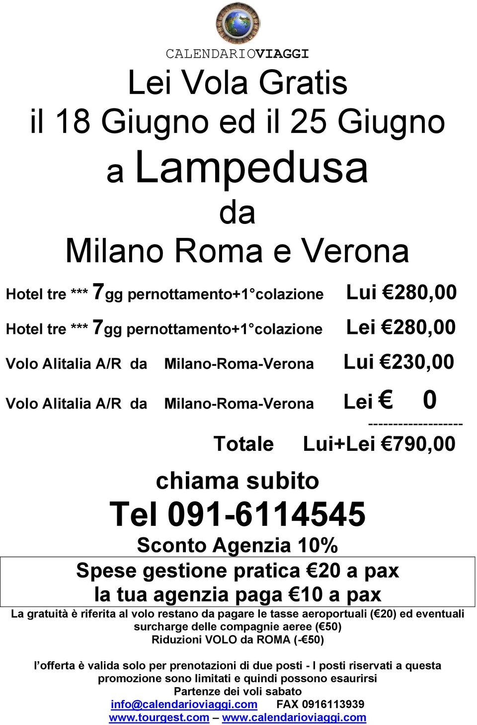 Alitalia A/R Milano-Roma-Verona Lui 230,00 Volo Alitalia A/R