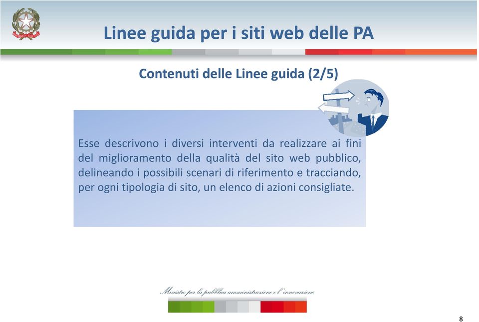 del sito web pubblico, delineando i possibili scenari di