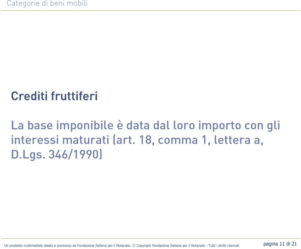 346/1990) Un prodotto multimediale ideato e promosso da Fondazione Italiana per il