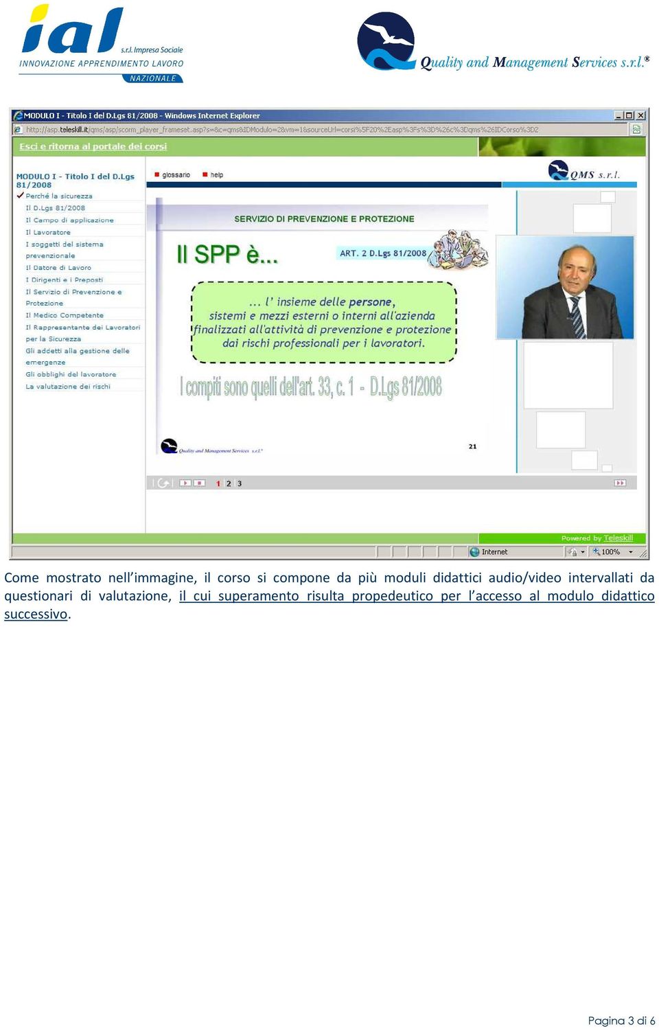 di valutazione, il cui superamento risulta propedeutico