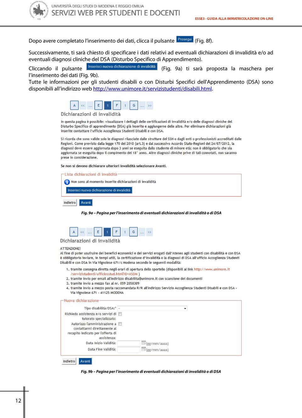 Apprendimento). Cliccando il pulsante (Fig. 9a) ti sarà proposta la maschera per l inserimento dei dati (Fig. 9b).