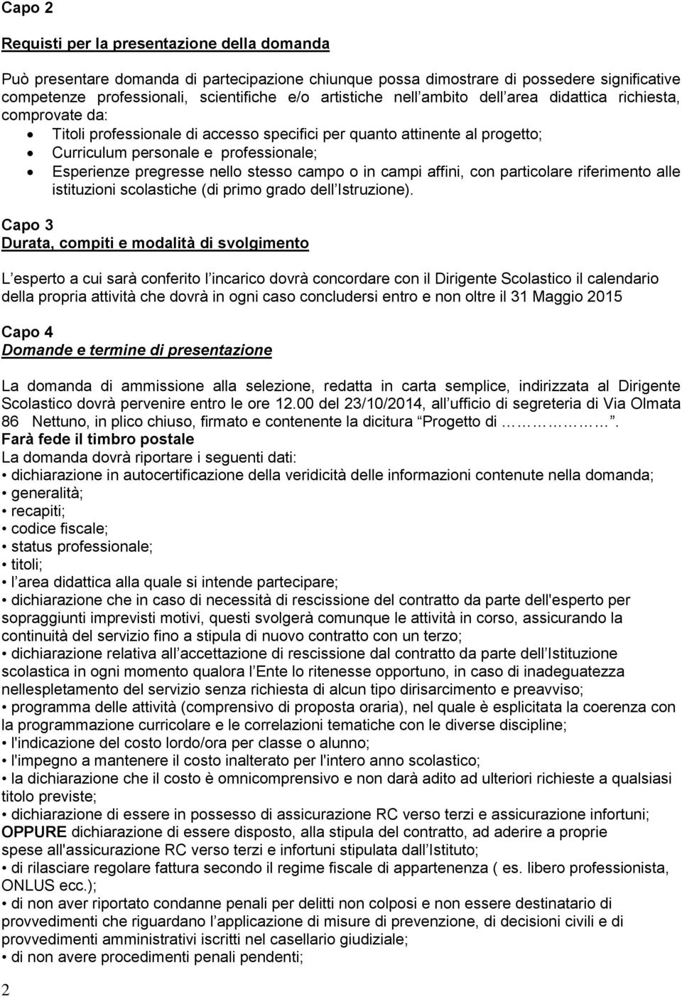 nello stesso campo o in campi affini, con particolare riferimento alle istituzioni scolastiche (di primo grado dell Istruzione).