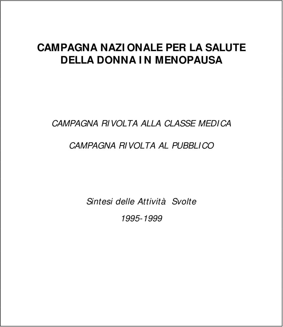 CLASSE MEDICA CAMPAGNA RIVOLTA AL