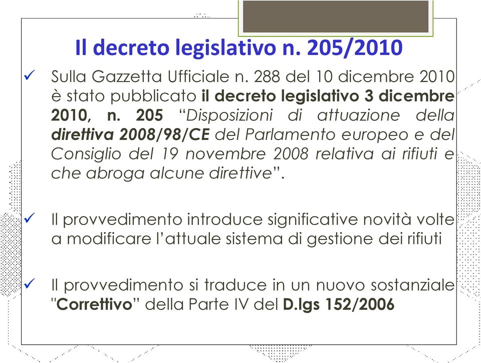 205 Disposizioni di attuazione della direttiva 2008/98/CE del Parlamento europeo e del Consiglio del 19 novembre 2008 relativa ai