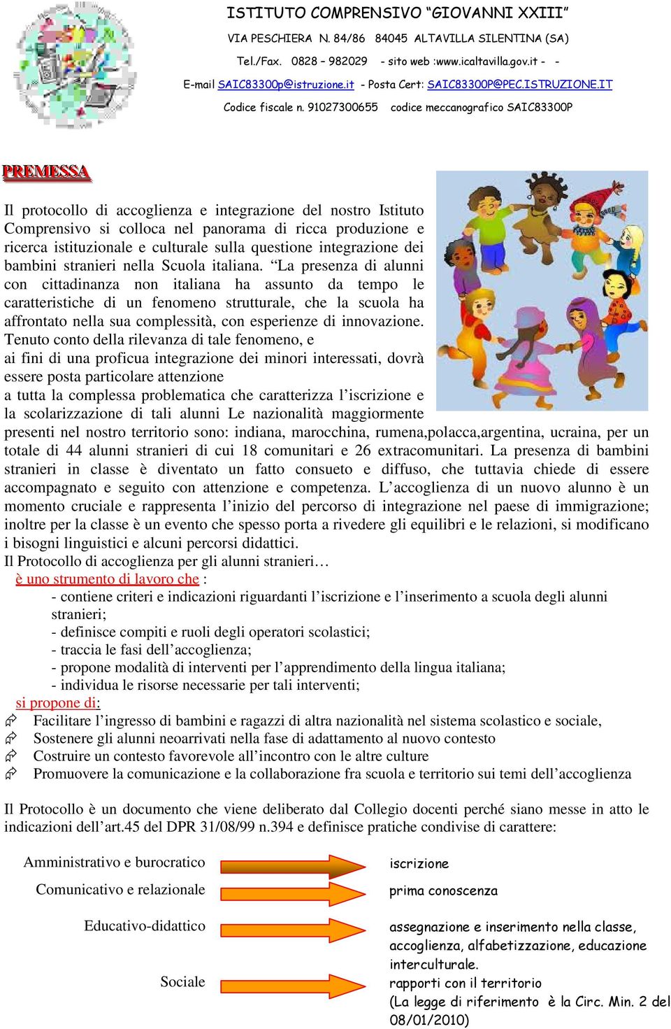 La presenza di alunni con cittadinanza non italiana ha assunto da tempo le caratteristiche di un fenomeno strutturale, che la scuola ha affrontato nella sua complessità, con esperienze di innovazione.