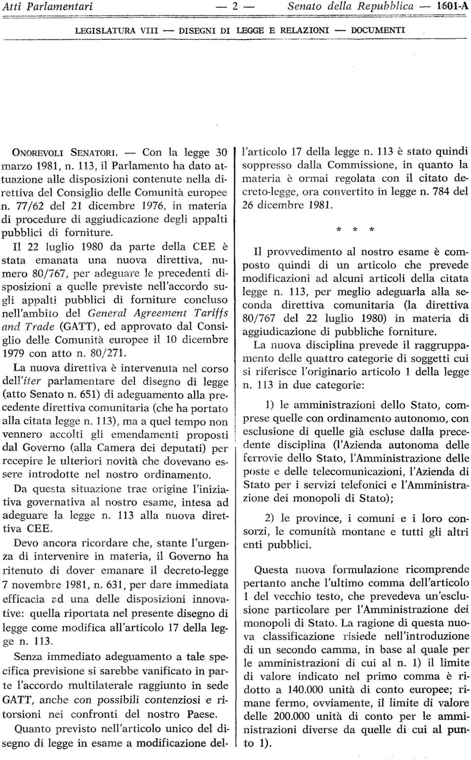 77/62 del 21 dicembre 1976, in materia di procedure di aggiudicazione degli appalti pubblici di forniture.